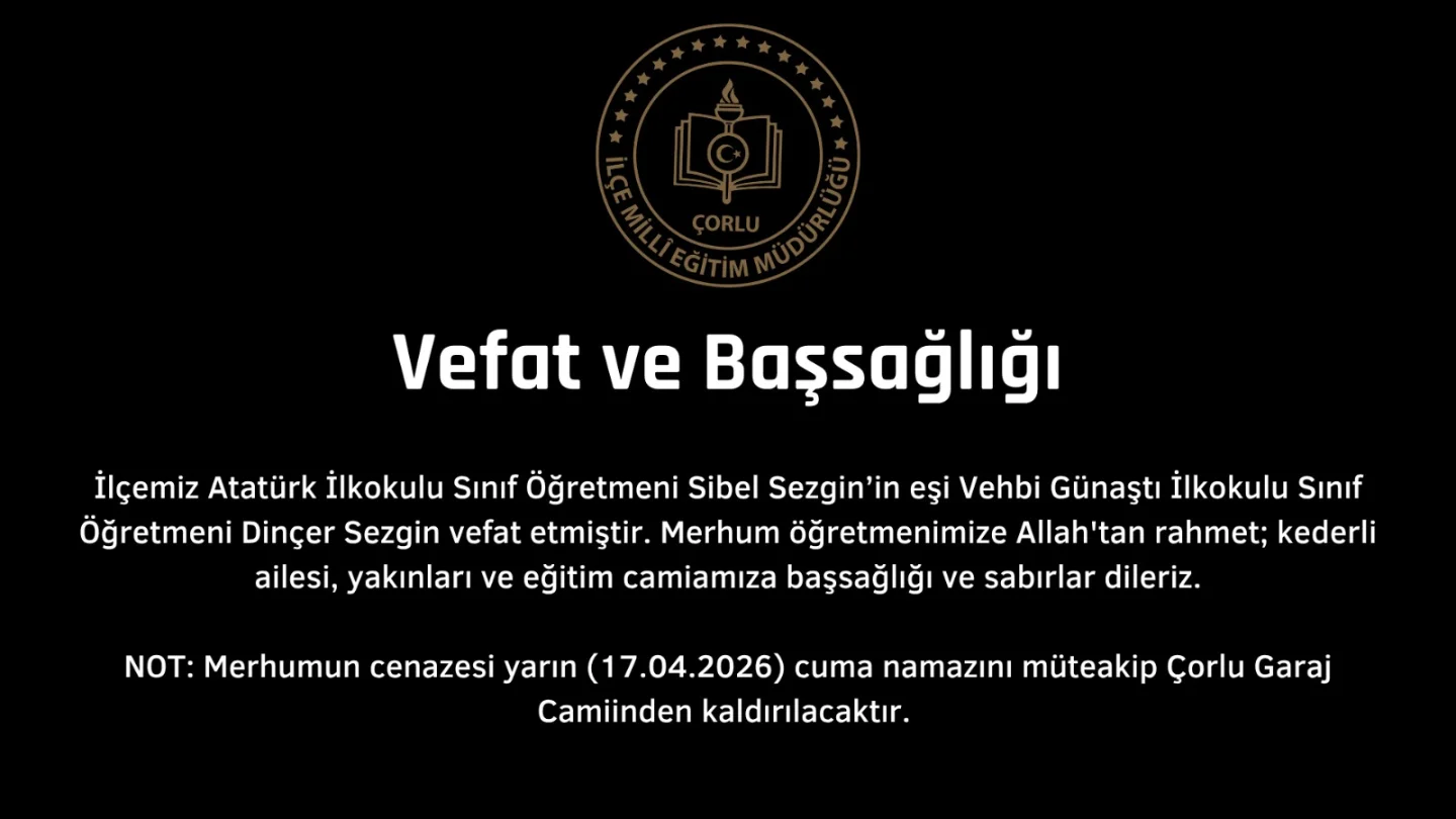 Çorlu’da Öğretmen Vefatı – Dinçer Sezgin Hayatını Kaybetti