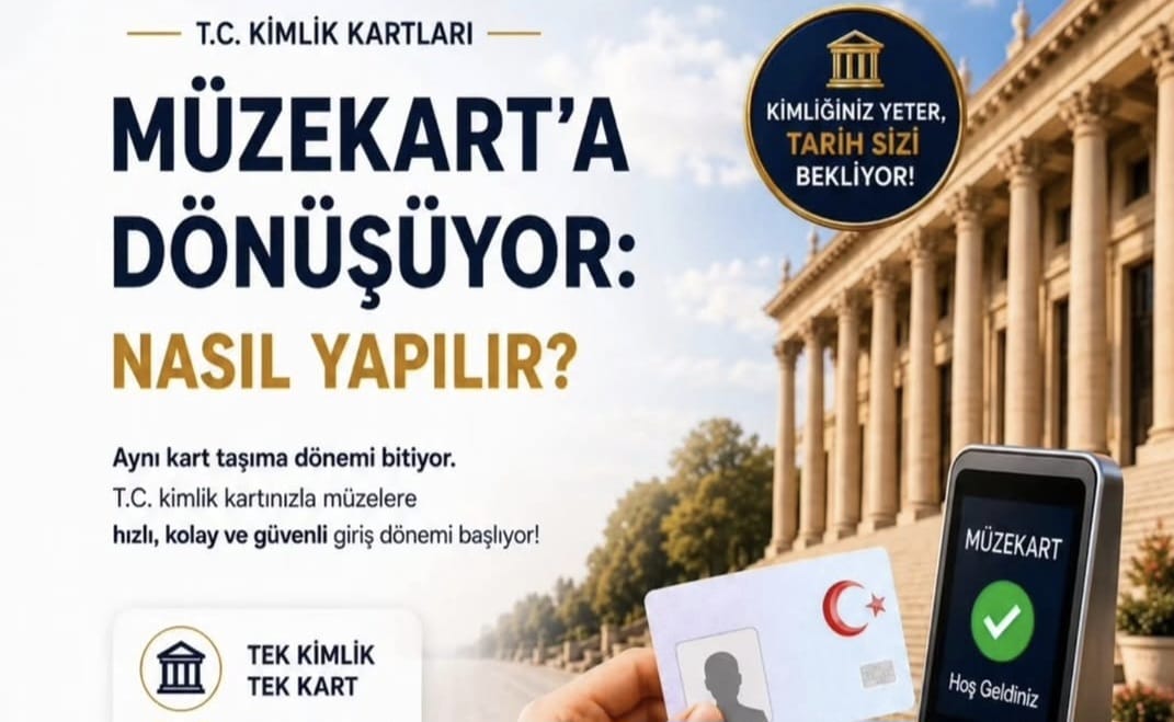 T.C. Kimlik Kartları Artık Müzekart Oluyor!