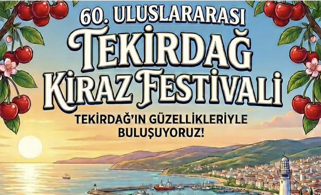 🍒 Tekirdağ’da Kiraz Zamanı 60. Uluslararası Kiraz Festivali Başlıyor! 🎉